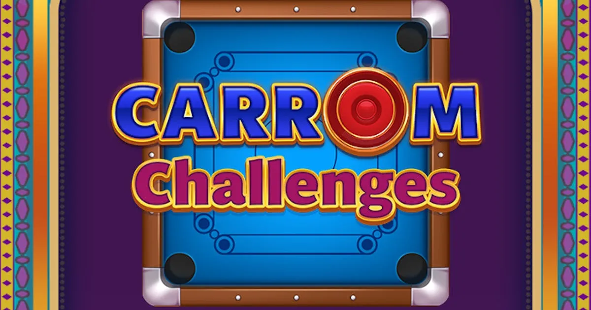 Carrom Masti Challenges