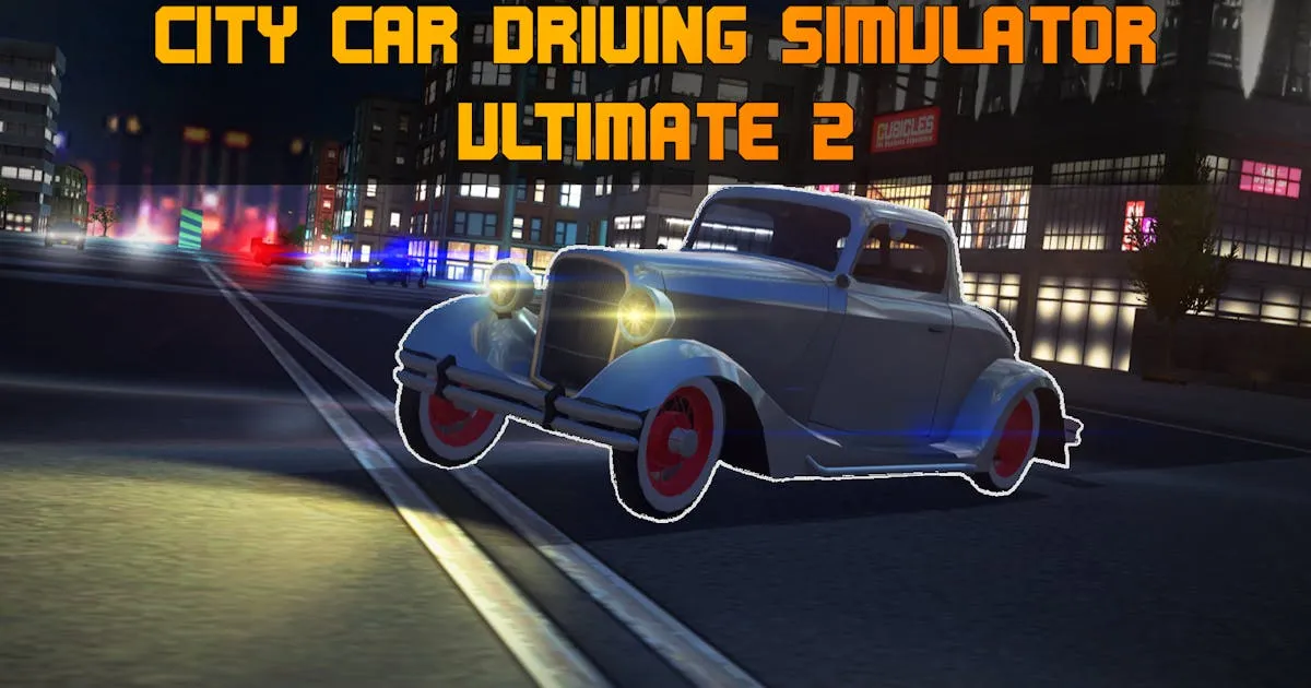 City Car Driving Simulator: Ultimate 2