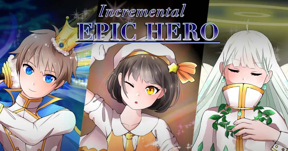 Incremental Epic Hero