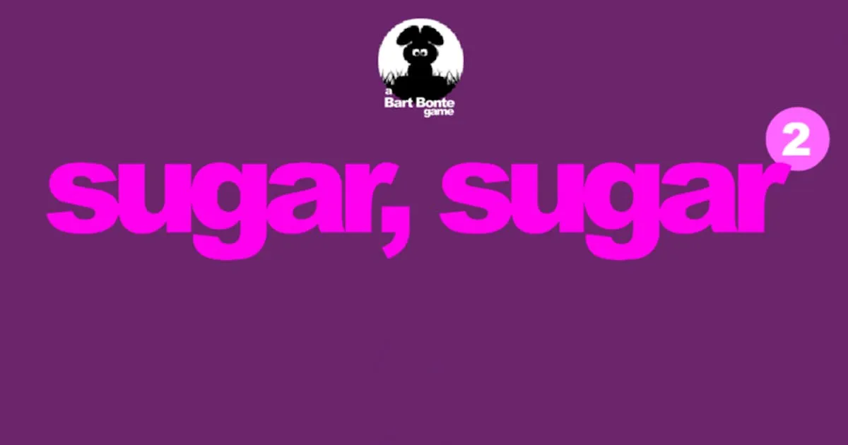 Sugar, Sugar 2