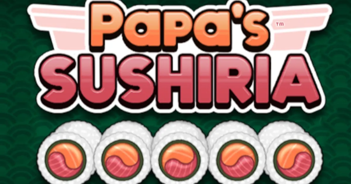 Papa's Sushiria