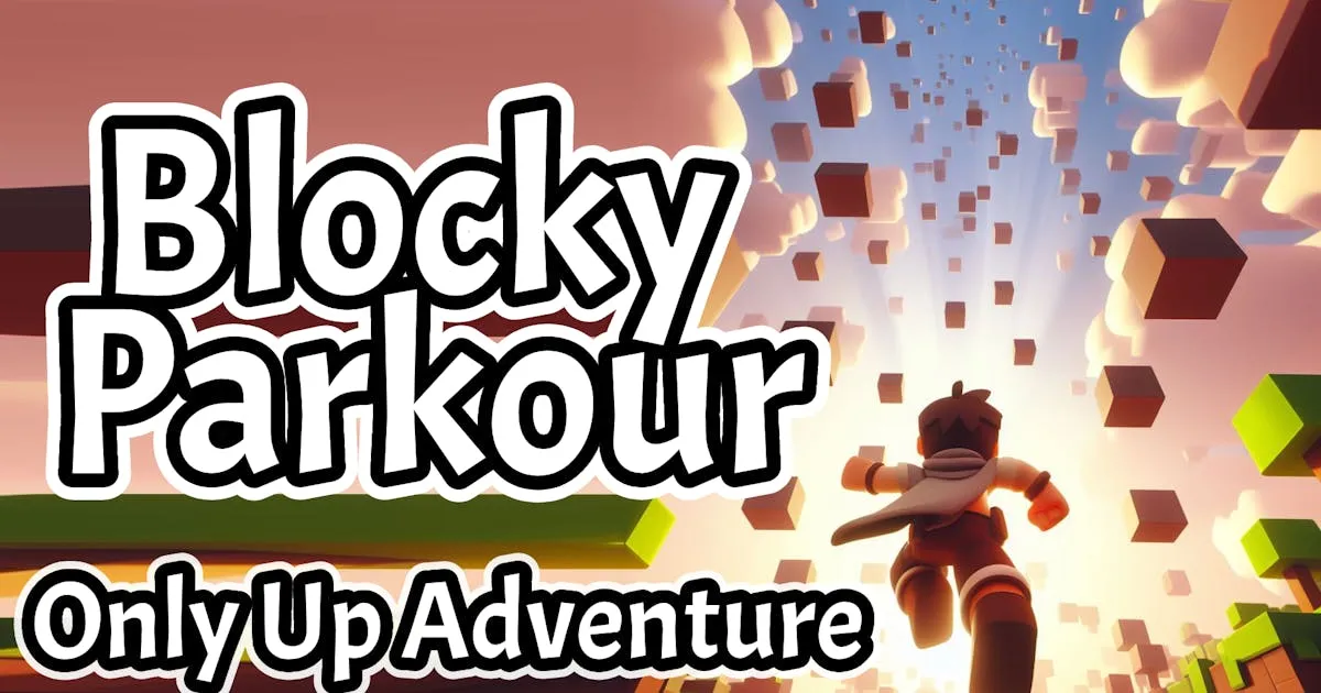 Blocky Parkour: Only Up Adventure