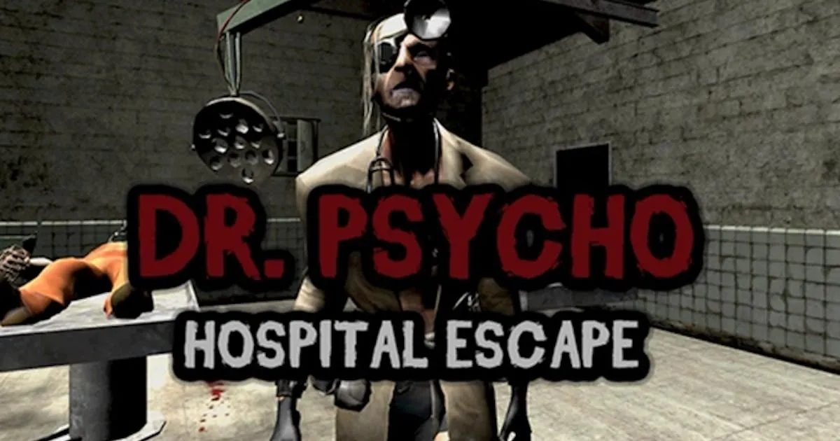 Dr. Psycho: Hospital Escape