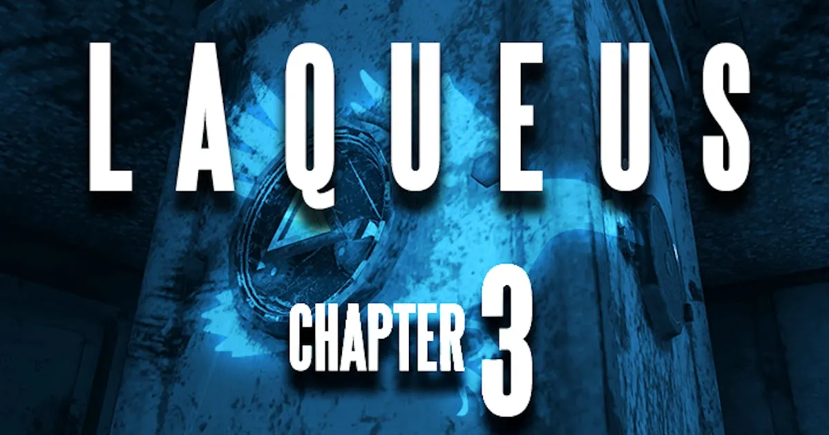 Laqueus Escape: Chapter III