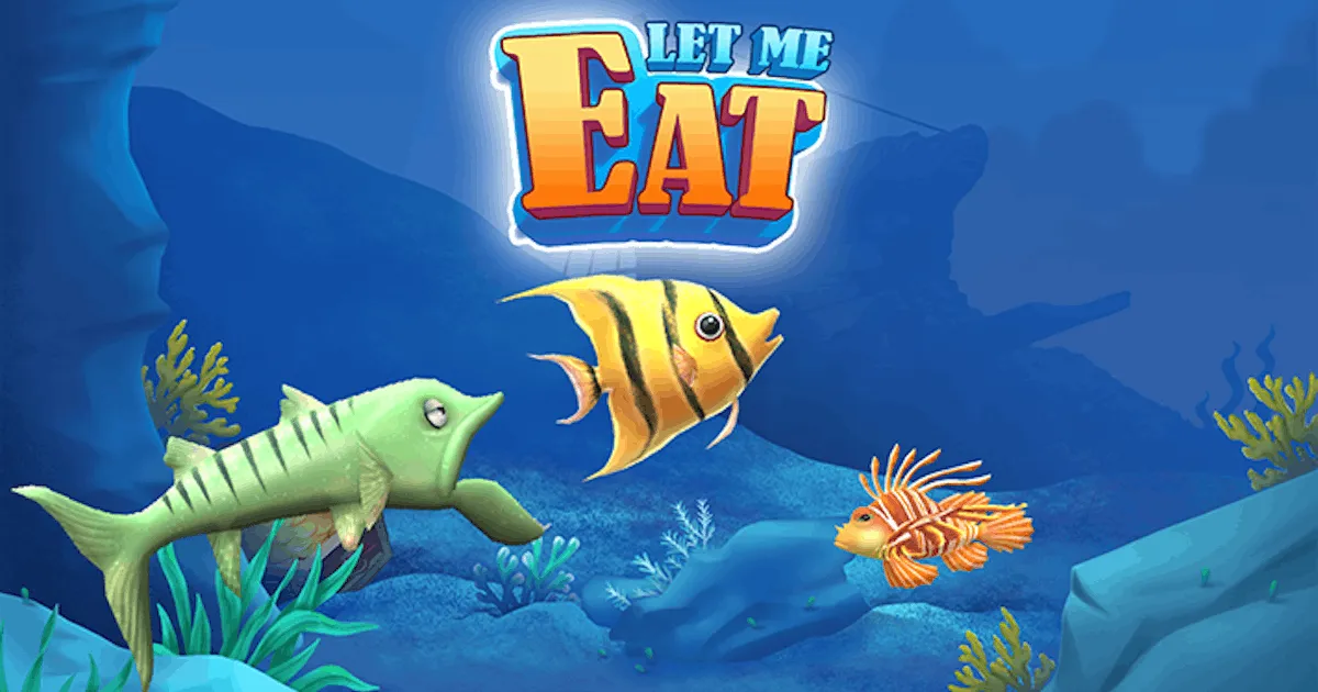 Let Me Eat: Big Fish Eat Smaller