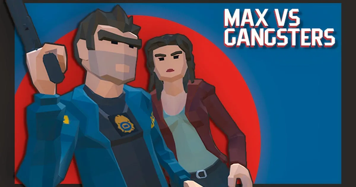 Max vs Gangsters